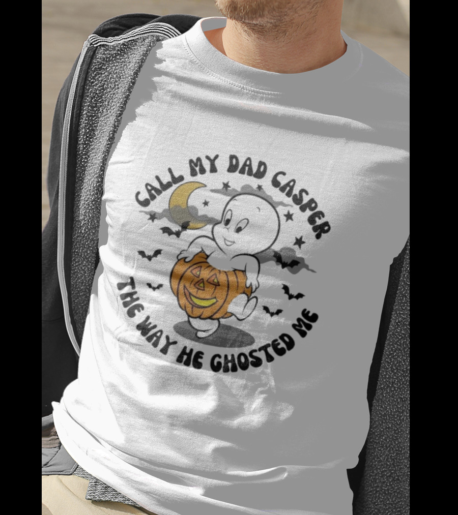 Call My Dad Casper The Way He Ghosted Me Halloween Moon Pumpkin T-Shirt