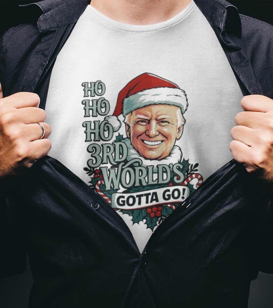 Ho Ho Ho 3rd World's Gotta Go Merry Christmas Santa Hat T-Shirt