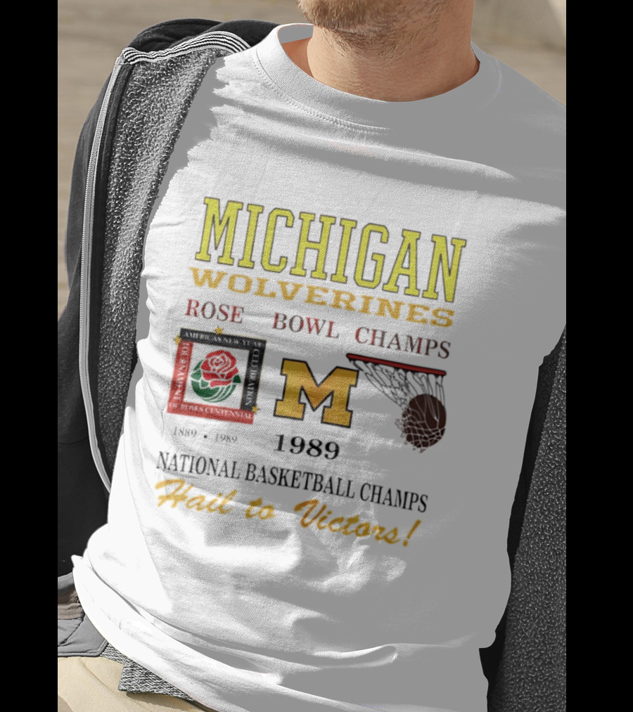 Michigan Wolverines Rose Bowl Champs 1989 National Basketball Champs Hail To Victors Vintage T-Shirt