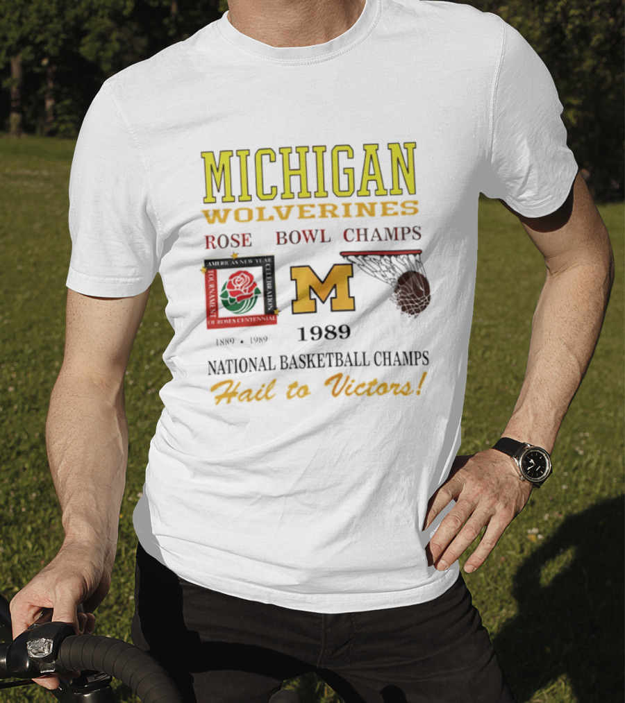 Michigan Wolverines Rose Bowl Champs 1989 National Basketball Champs Hail To Victors Vintage T-Shirt