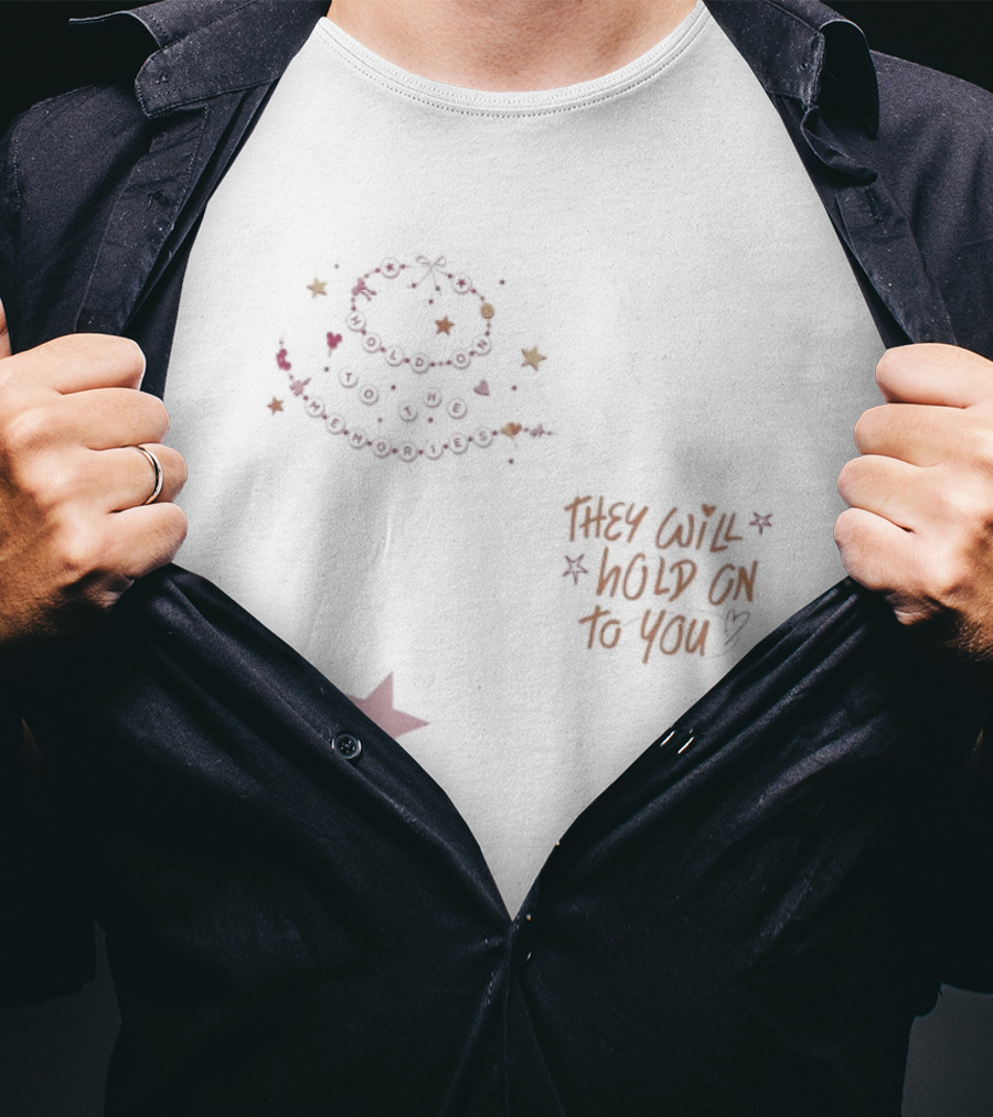 They Will Hold On To You Stars And Memories T-Shirt