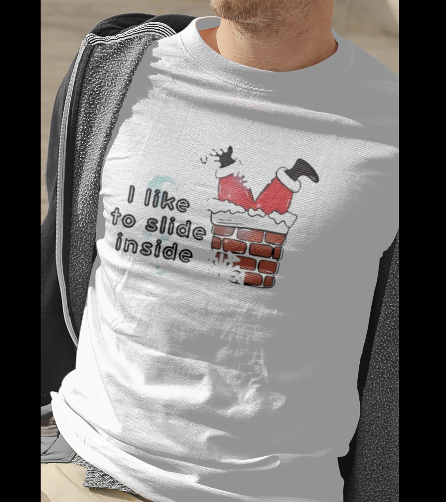Santa I Like To Slide Inside Christmas Chimney Scene T-Shirt
