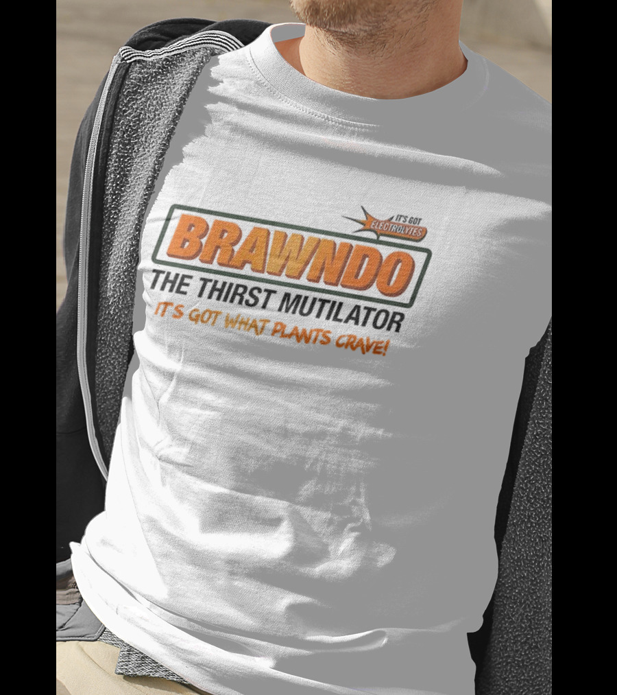 Brawndo The Thirst Mutilator It's Got What Plants Crave T-Shirt