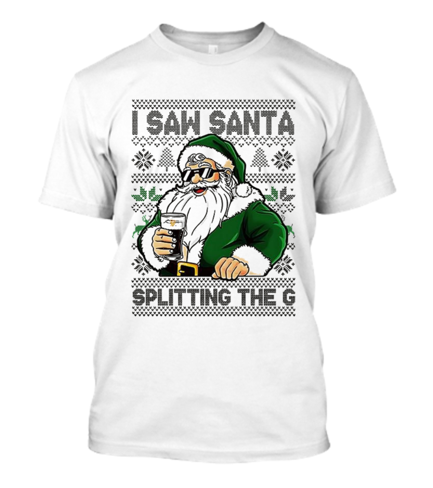 I Saw Santa Drinking Beer Splitting The G Ugly Christmas T-Shirt