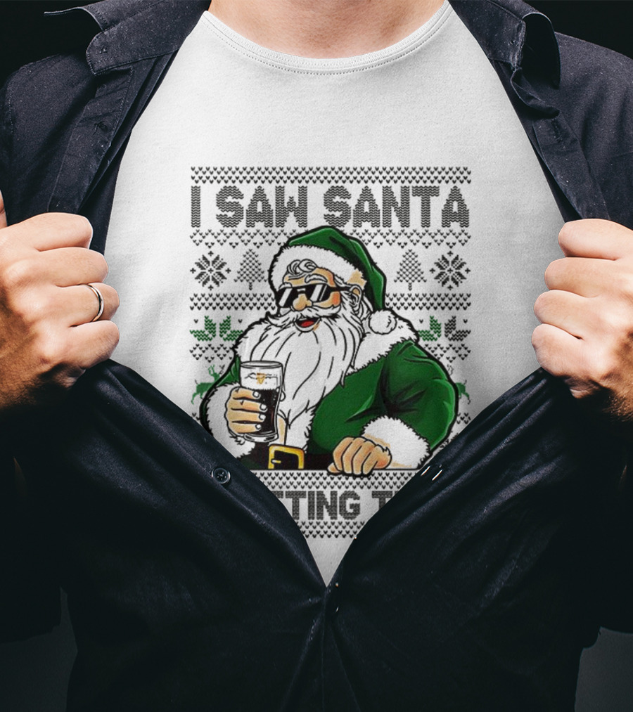 I Saw Santa Drinking Beer Splitting The G Ugly Christmas T-Shirt