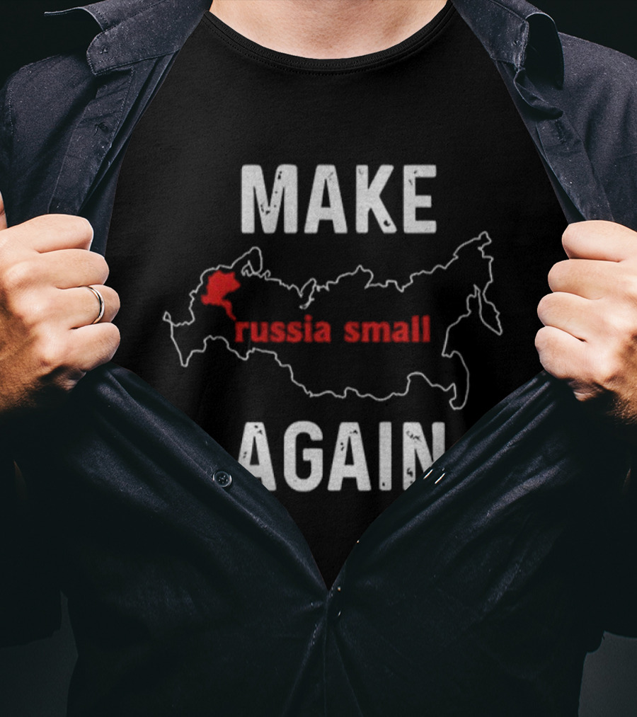 MAKE RUSSIA SMALL AGAIN Map Outline Red Text T-Shirt