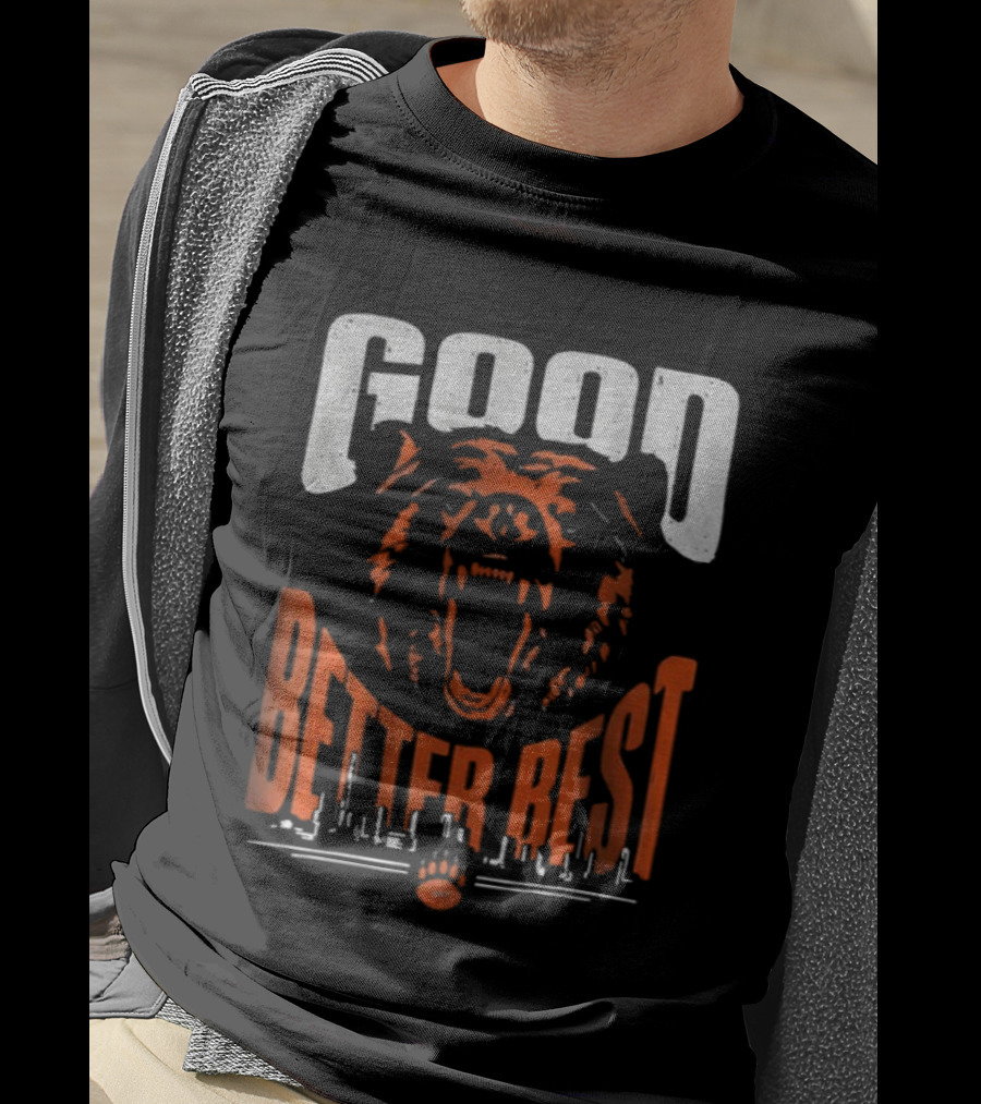 Bears Good Better Best Funny Football Roaring Bear Logo T-Shirt