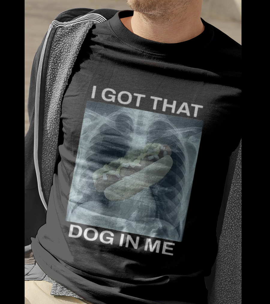 I Got That Dog In Me X-Ray Hot Dog Meme T-Shirt