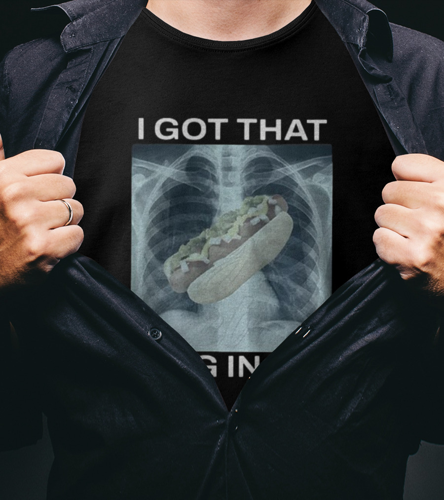 I Got That Dog In Me X-Ray Hot Dog Meme T-Shirt