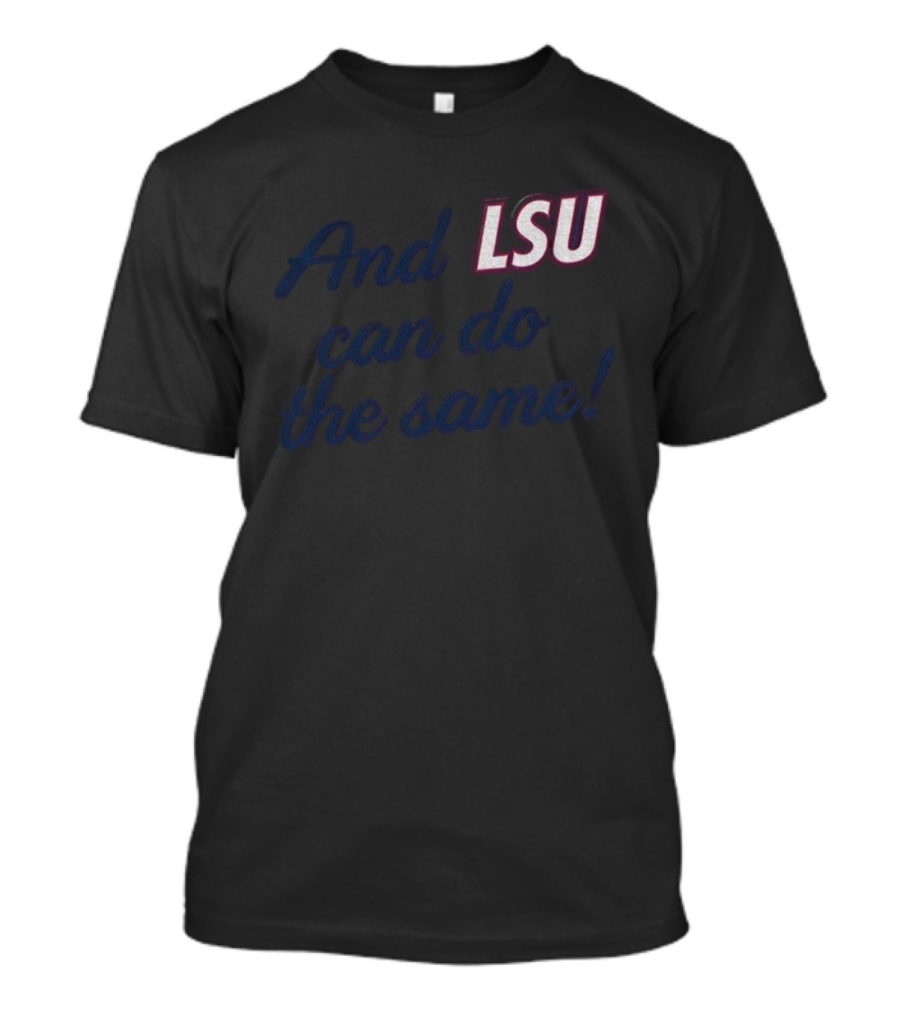 And LSU Can Do The Same Lane Kiffin Coach T-Shirt