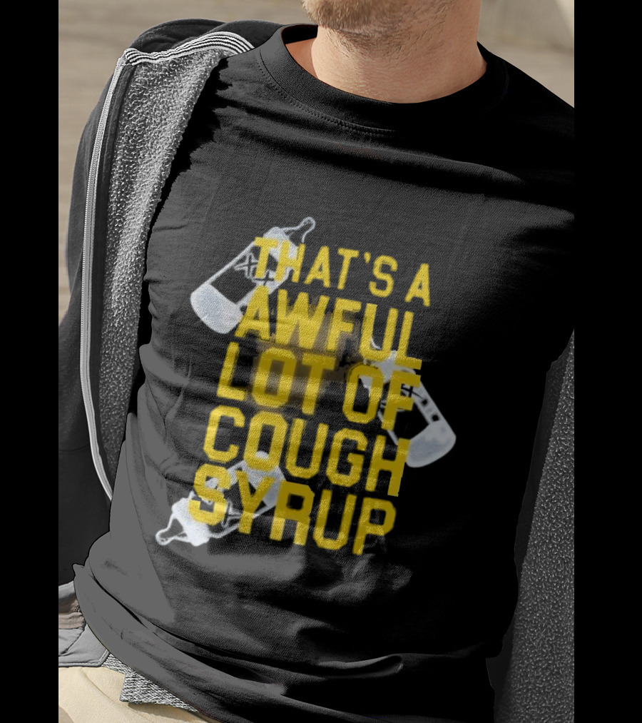 Awful Lot Of Cough Syrup Baby Bottle Eccentric Text Graphic T-Shirt