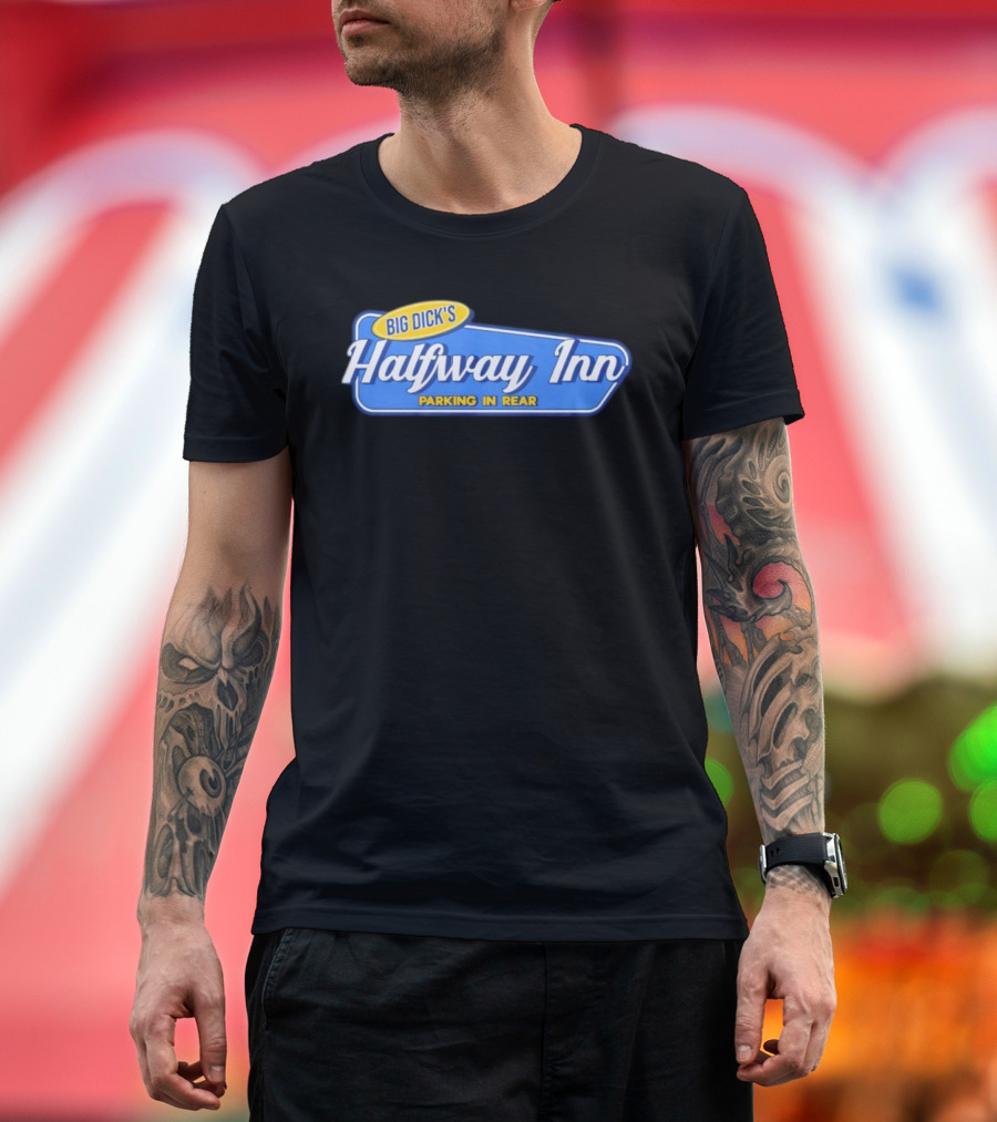 Big Dick's Halfway Inn Parking In Rear Retro Humor T-Shirt