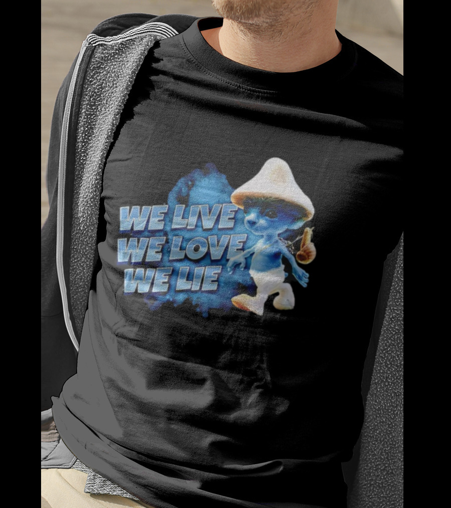We Live We Love We Lie Blue Smurf Cat T-Shirt