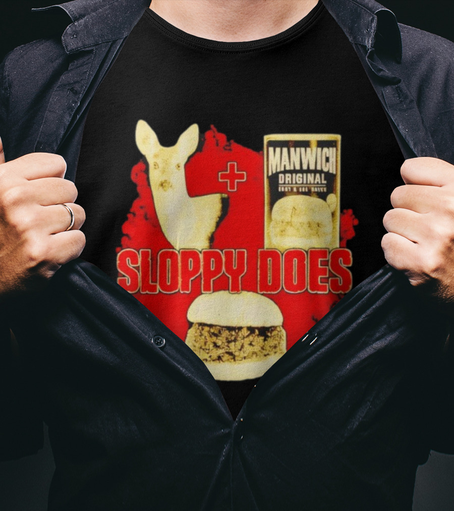 Deer Manwich Original Sloppy Does Funny Parody T-Shirt