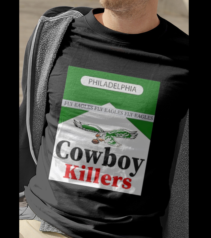 Philadelphia Eagles Fly Eagles Cowboy Killers Philadelphia T-Shirt