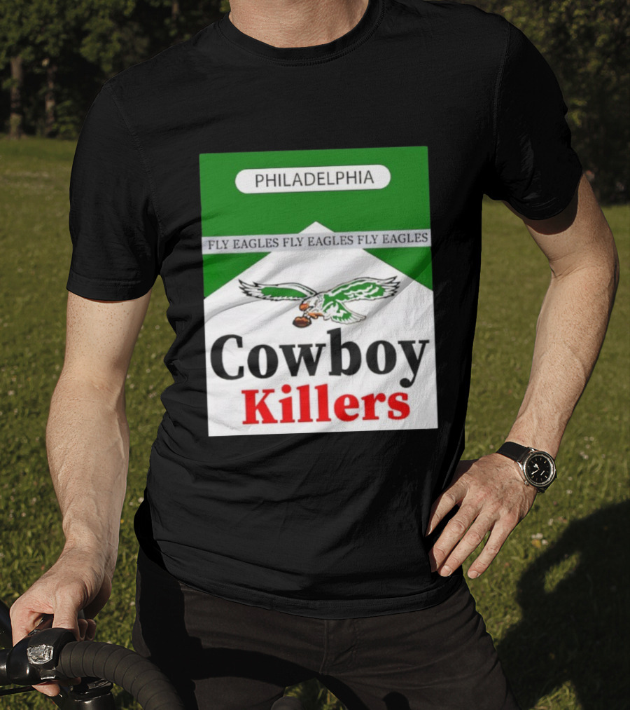 Philadelphia Eagles Fly Eagles Cowboy Killers Philadelphia T-Shirt