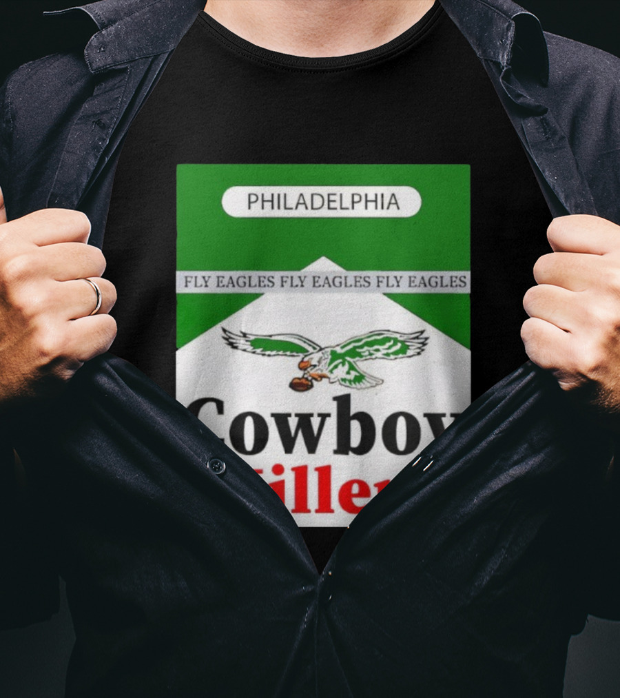 Philadelphia Eagles Fly Eagles Cowboy Killers Philadelphia T-Shirt