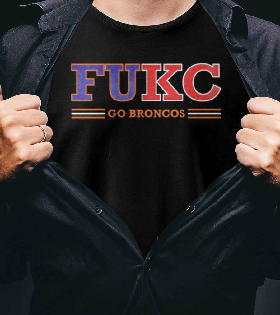 Fukc Go Broncos Denver Football T-Shirt
