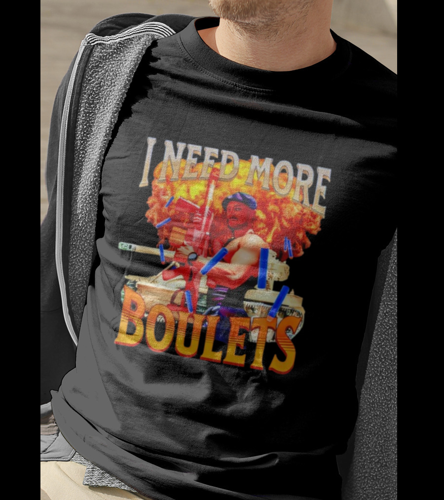I Need More Boulets Action Hero Explosion Nerf Guns T-Shirt