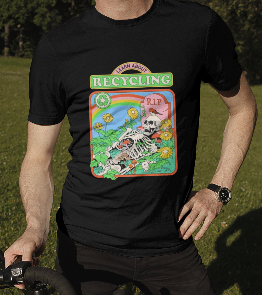RIP Skeleton Learn About Recycling Eco-Friendly Awareness T-Shirt