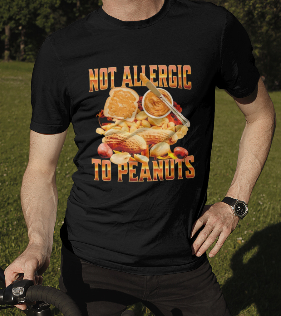 Not Allergic To Peanuts Funny Peanut Butter Lovers T-Shirt