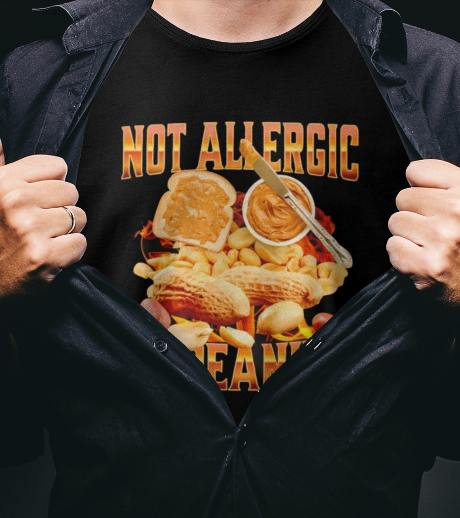 Not Allergic To Peanuts Funny Peanut Butter Lovers T-Shirt