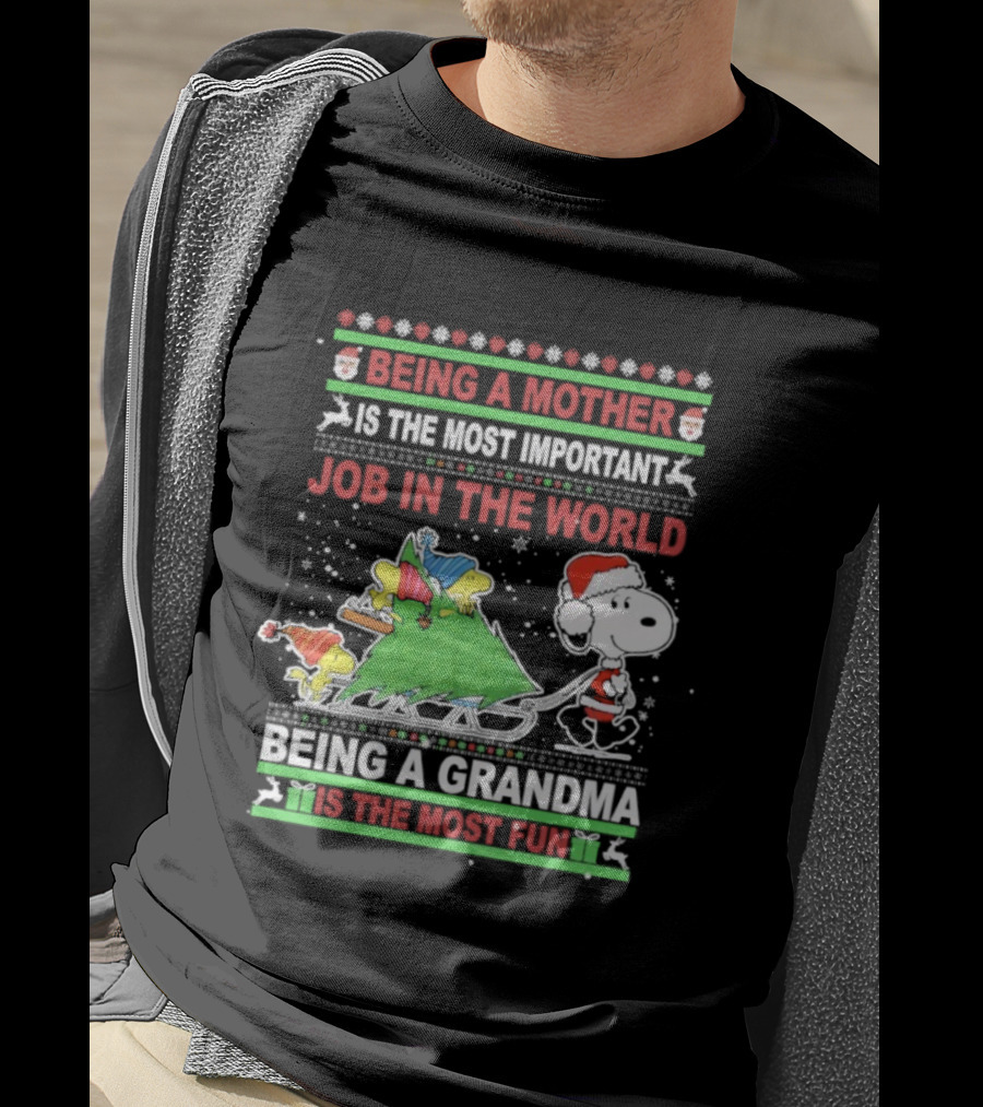 Being A Mother Is The Most Important Job In The World Being A Grandma Is The Most Fun T-Shirt
