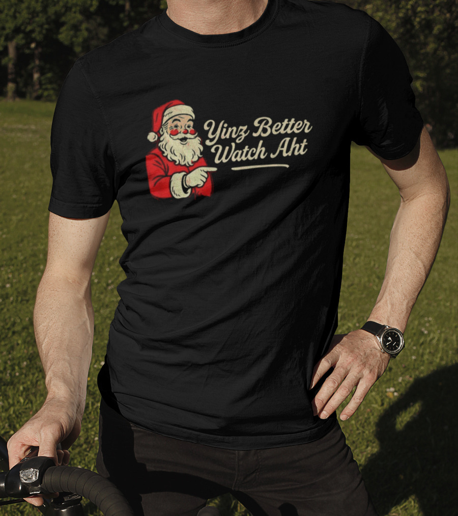 Yinz Better Aht Santa Claus Merry Christmas Holiday Phrase T-Shirt