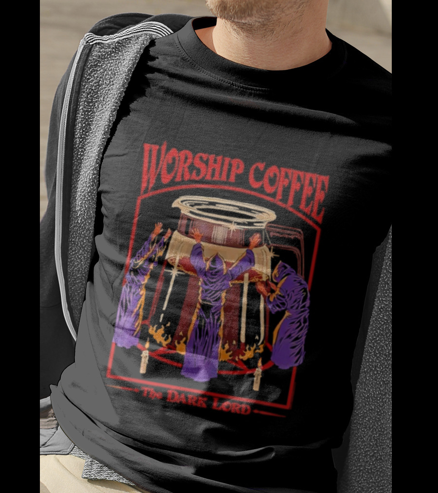 Worship Coffee The Dark Lord Ritual Embrace T-Shirt