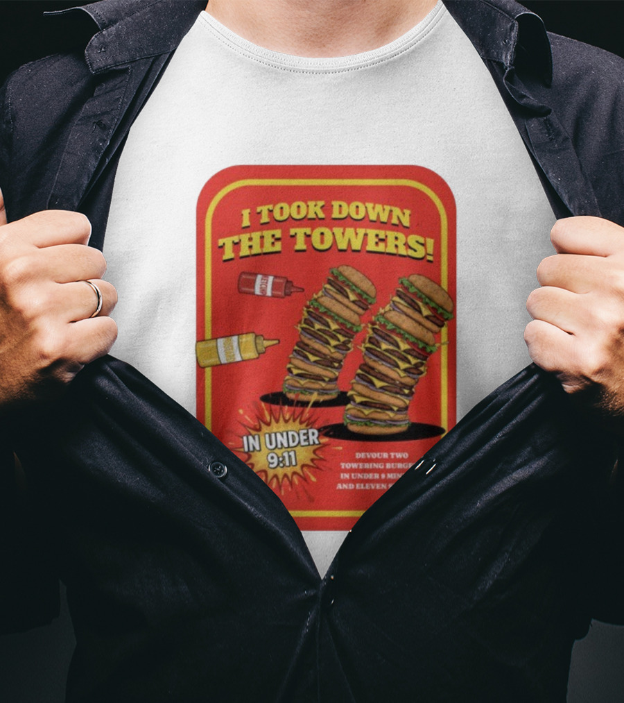 Burger I Took Down The Towers T-Shirt