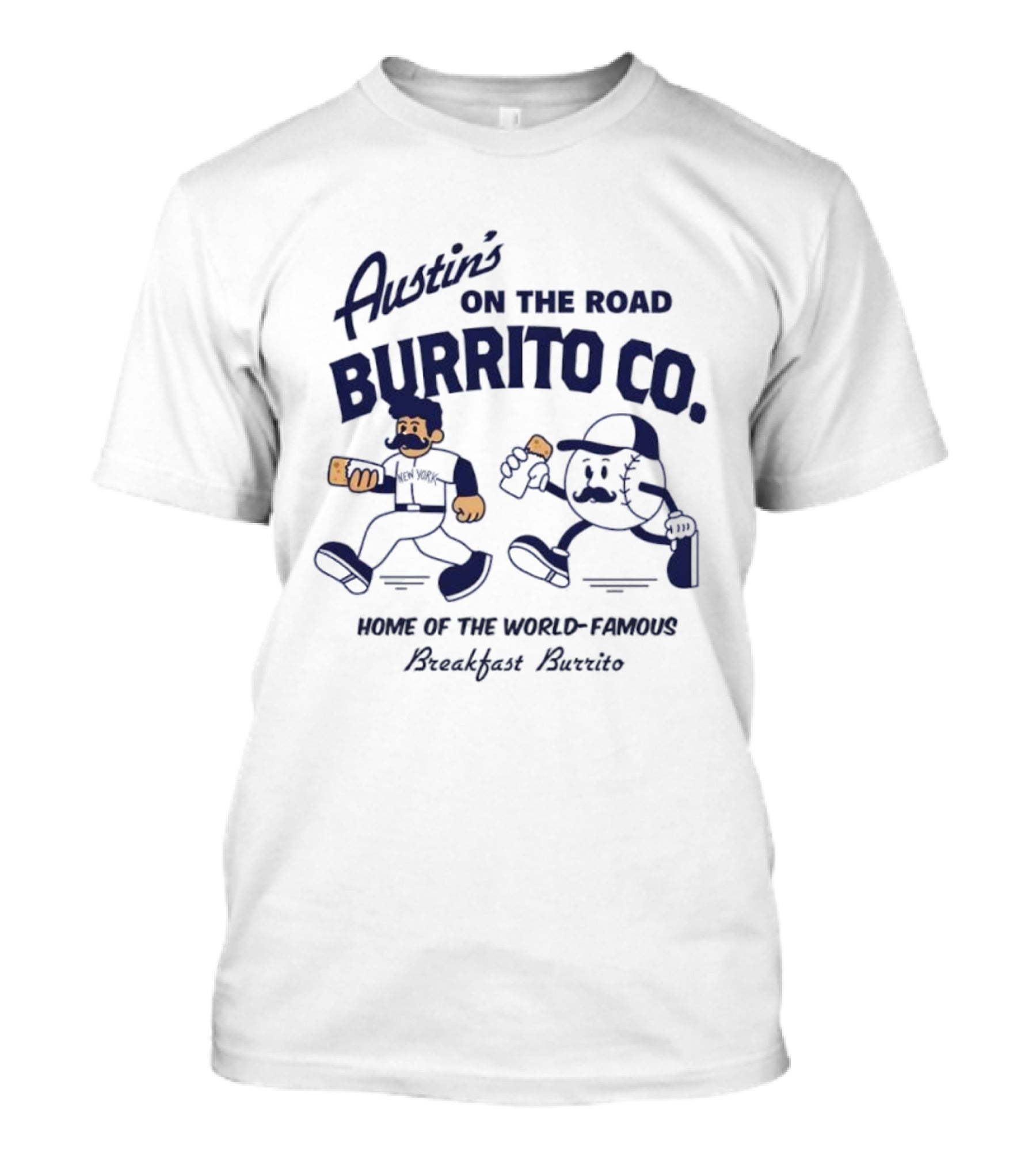 Austin’s On The Road Burrito Co. Home Of The World Famous Breakfast Burrito T-Shirt