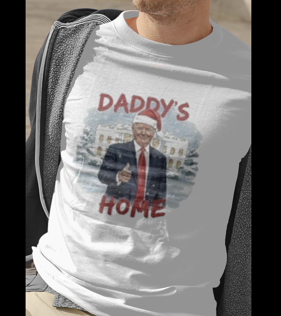 Daddy's Home Trump White House Christmas T-Shirt