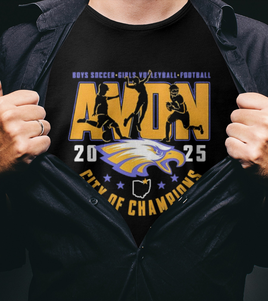 Avon High School Boys Soccer Girls Volleyball Football 2025 Eagle City Of Champions T-Shirt