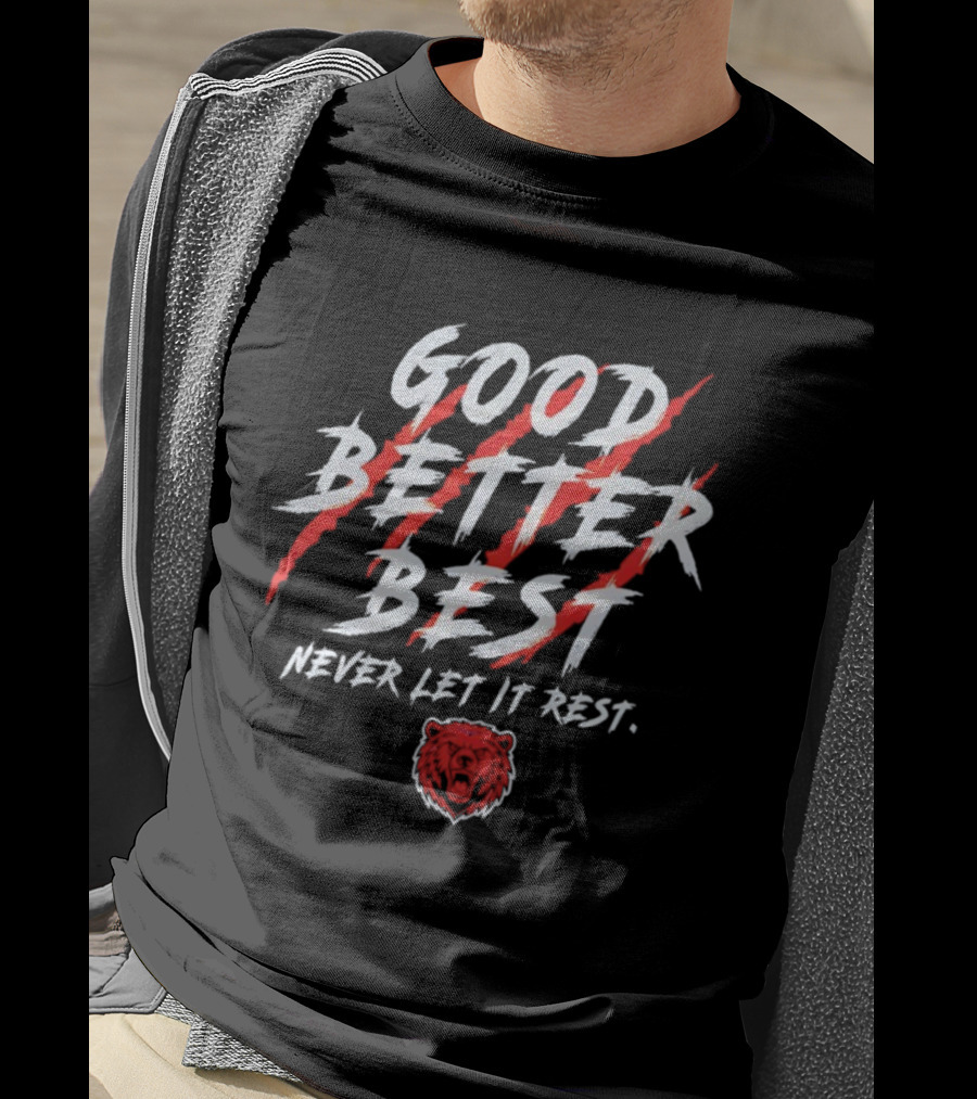 Good Better Best Never Let It Rest Bear Claw Motif Football Theme T-Shirt