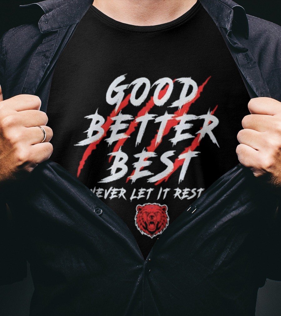 Good Better Best Never Let It Rest Bear Claw Motif Football Theme T-Shirt
