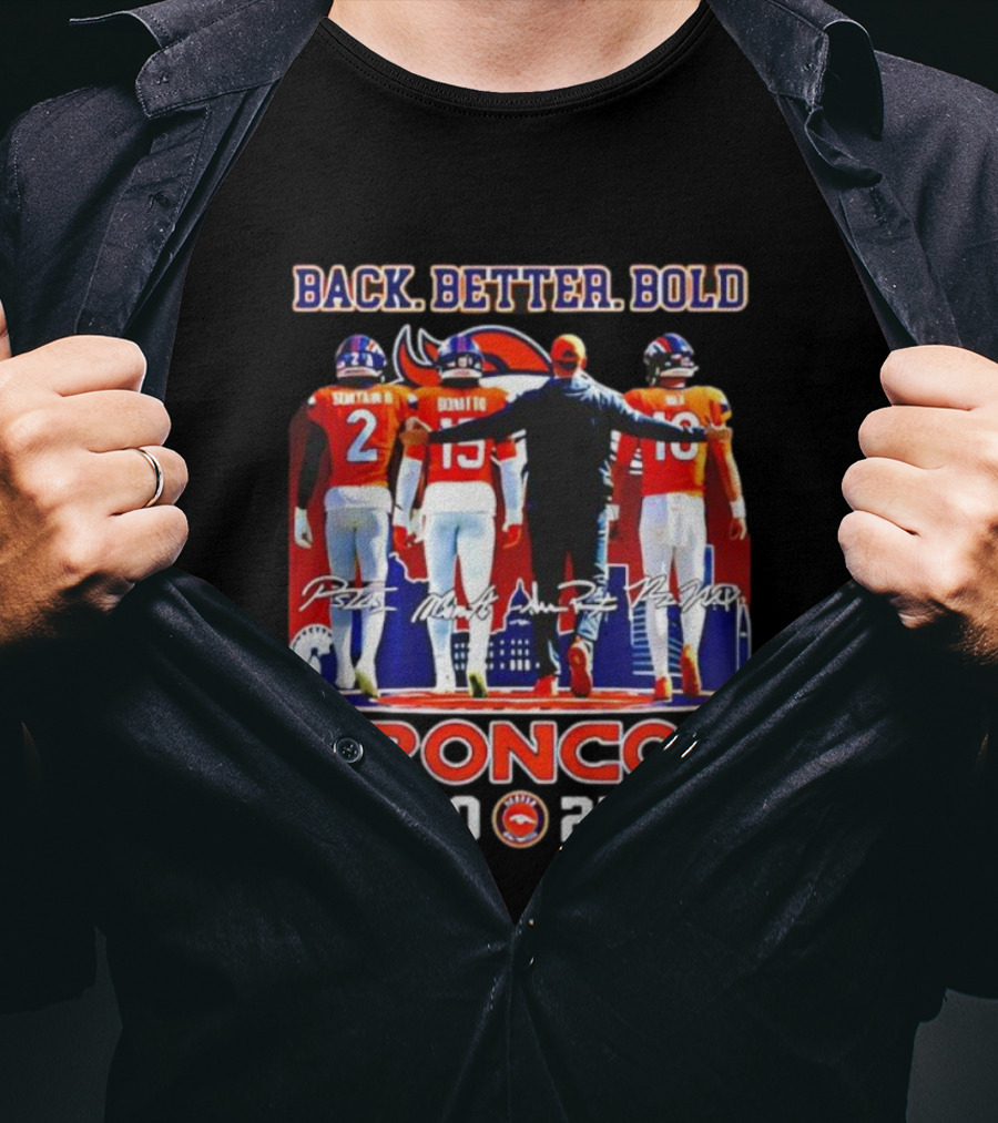 Back Better Bold Broncos 2025 Sean PS2 Mims Wilson Signatures T-Shirt