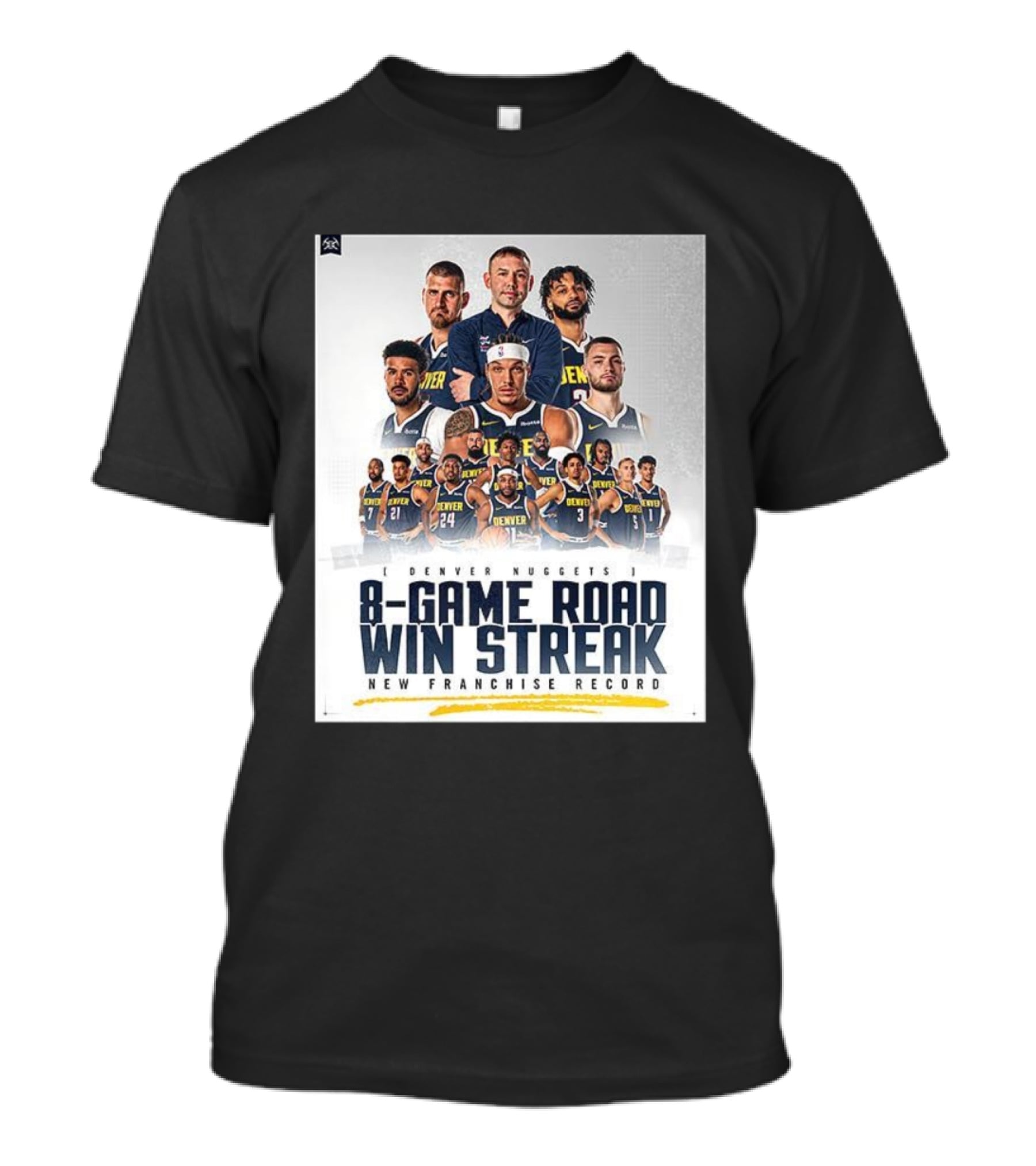 Denver Nuggets 8-Game Road Win Streak New Franchise Record T-Shirt