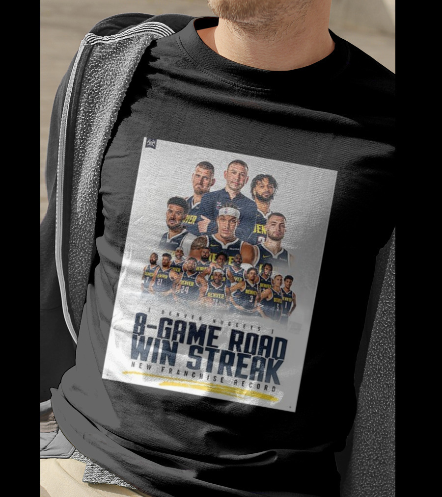 Denver Nuggets 8-Game Road Win Streak New Franchise Record T-Shirt