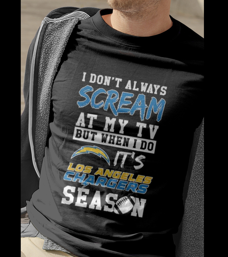 Los Angeles Chargers Season Scream At My TV T-Shirt