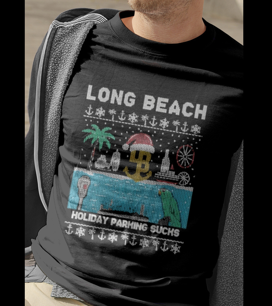 Long Beach Holiday Parking Sucks Christmas Santa Palm Tree Ferris Wheel Anchors T-Shirt