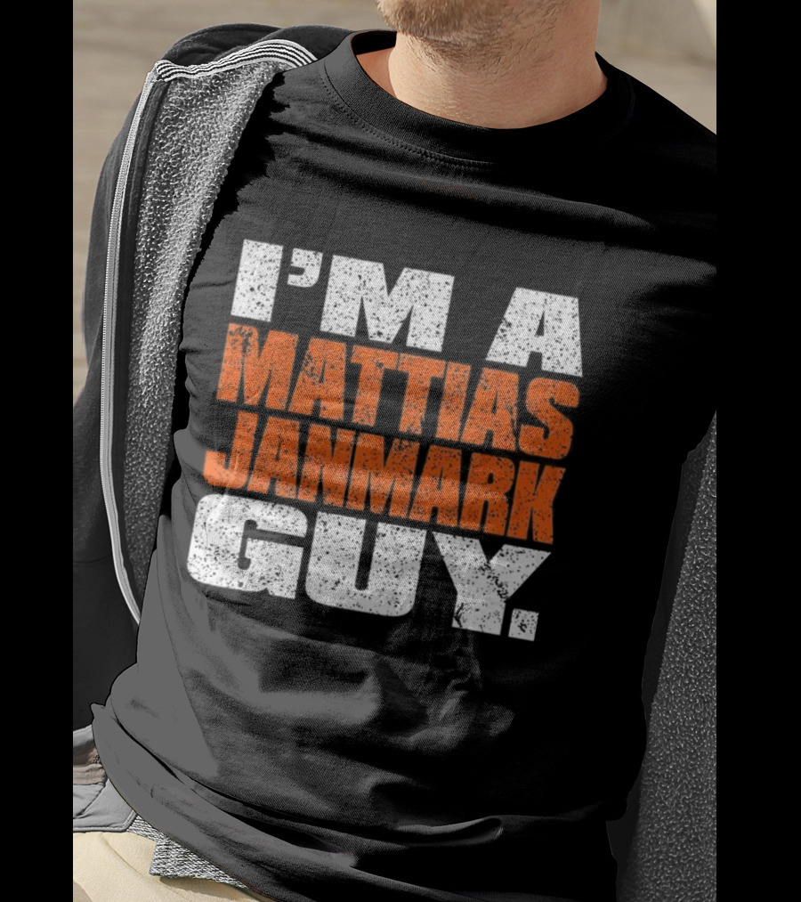 I'm A Mattias Janmark Guy Hockey Fan Apparel T-Shirt