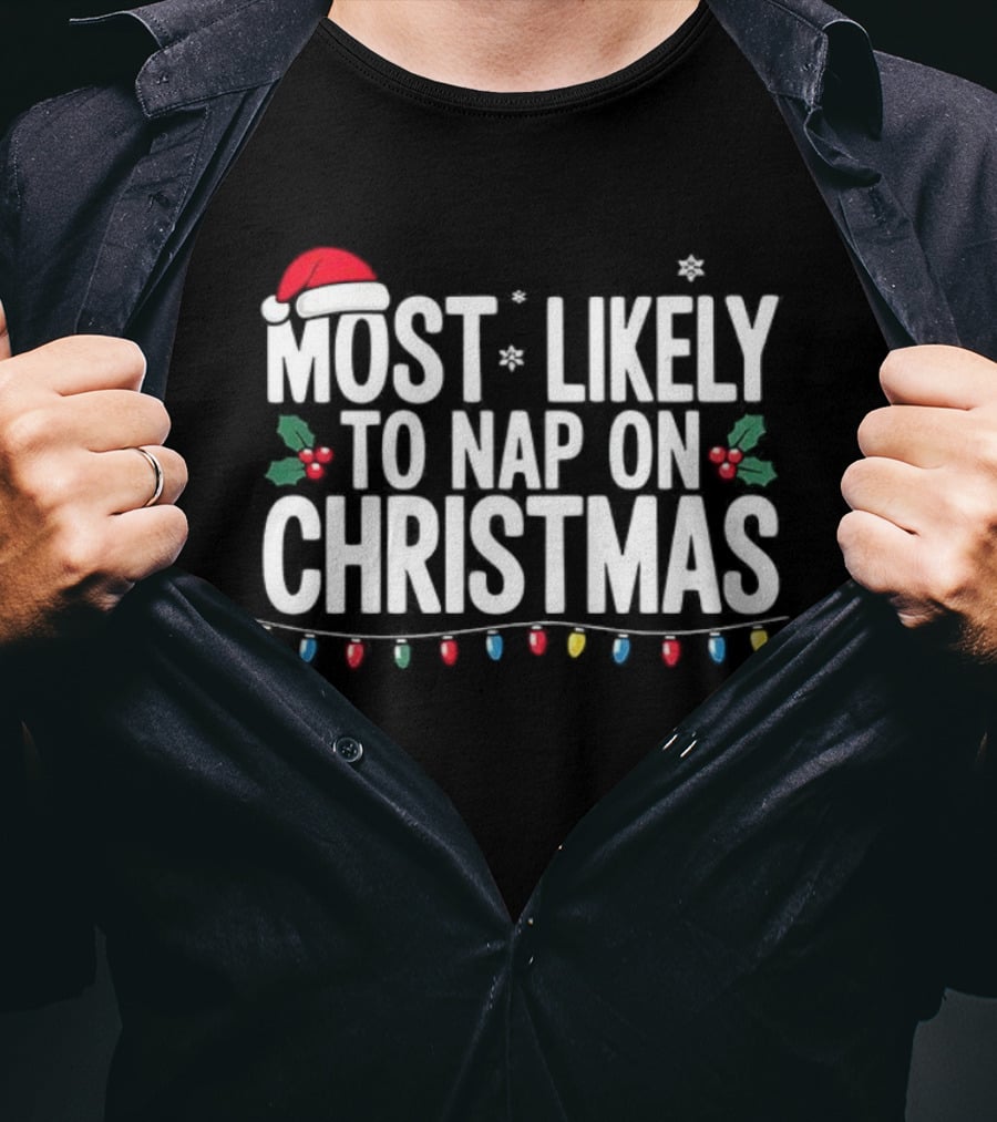 Most Likely To Nap On Christmas Santa Hat Holly Christmas Lights T-Shirt