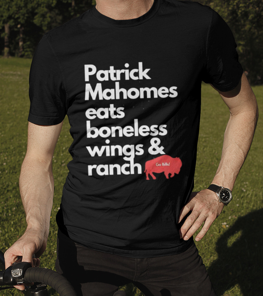 Patrick Mahomes Eats Boneless Wings And Ranch Go Bills Buffalo T-Shirt