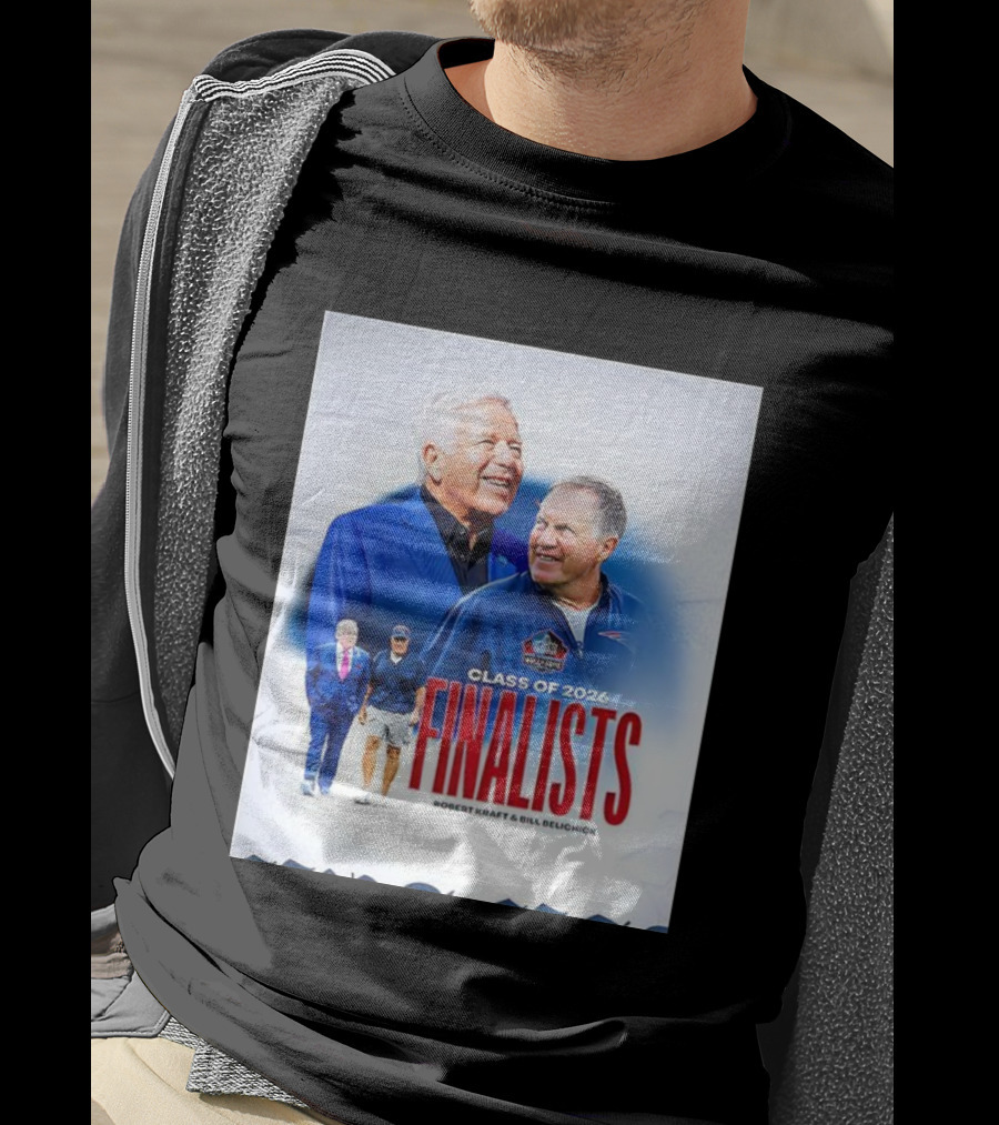 Class Of 2026 Finalists Robert Kraft Bill Belichick T-Shirt
