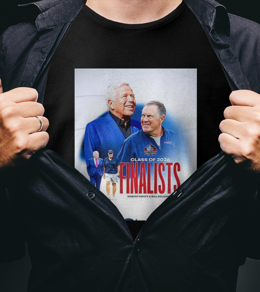 Class Of 2026 Finalists Robert Kraft Bill Belichick T-Shirt