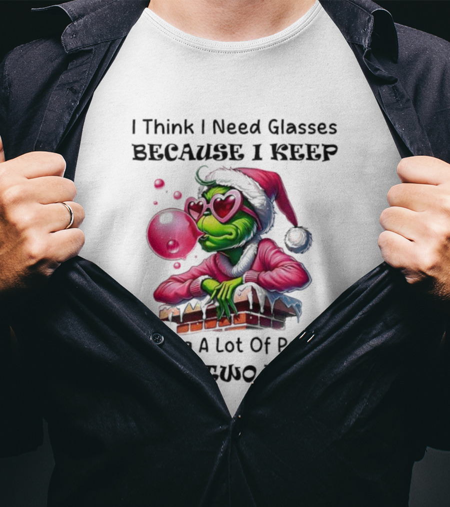 Grinch Pink Santa I Think I Need Glasses Seeing People With Two Faces T-Shirt