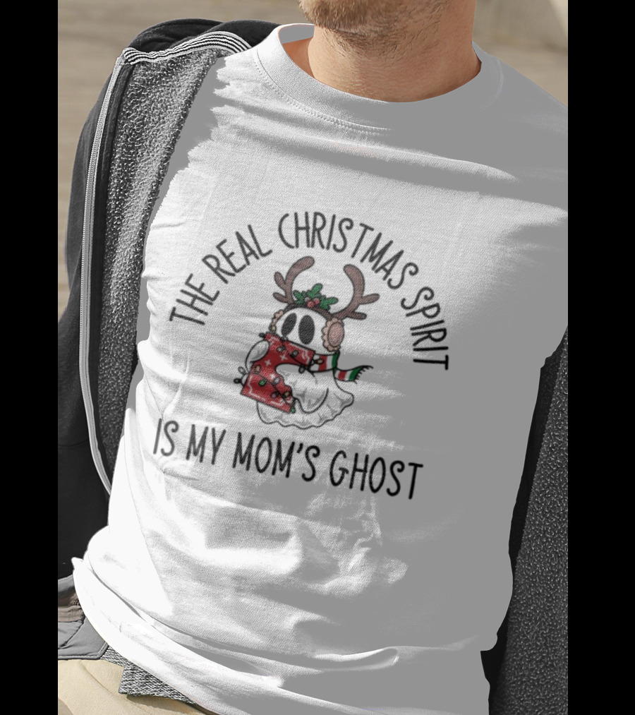 The Real Christmas Spirit Is My Mom’s Ghost Antler Ghost Christmas Scarf T-Shirt