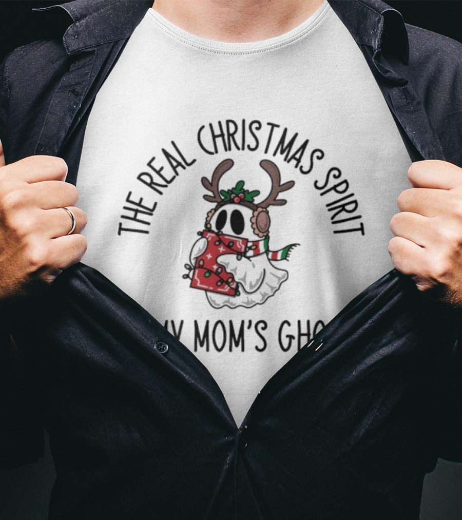 The Real Christmas Spirit Is My Mom’s Ghost Antler Ghost Christmas Scarf T-Shirt