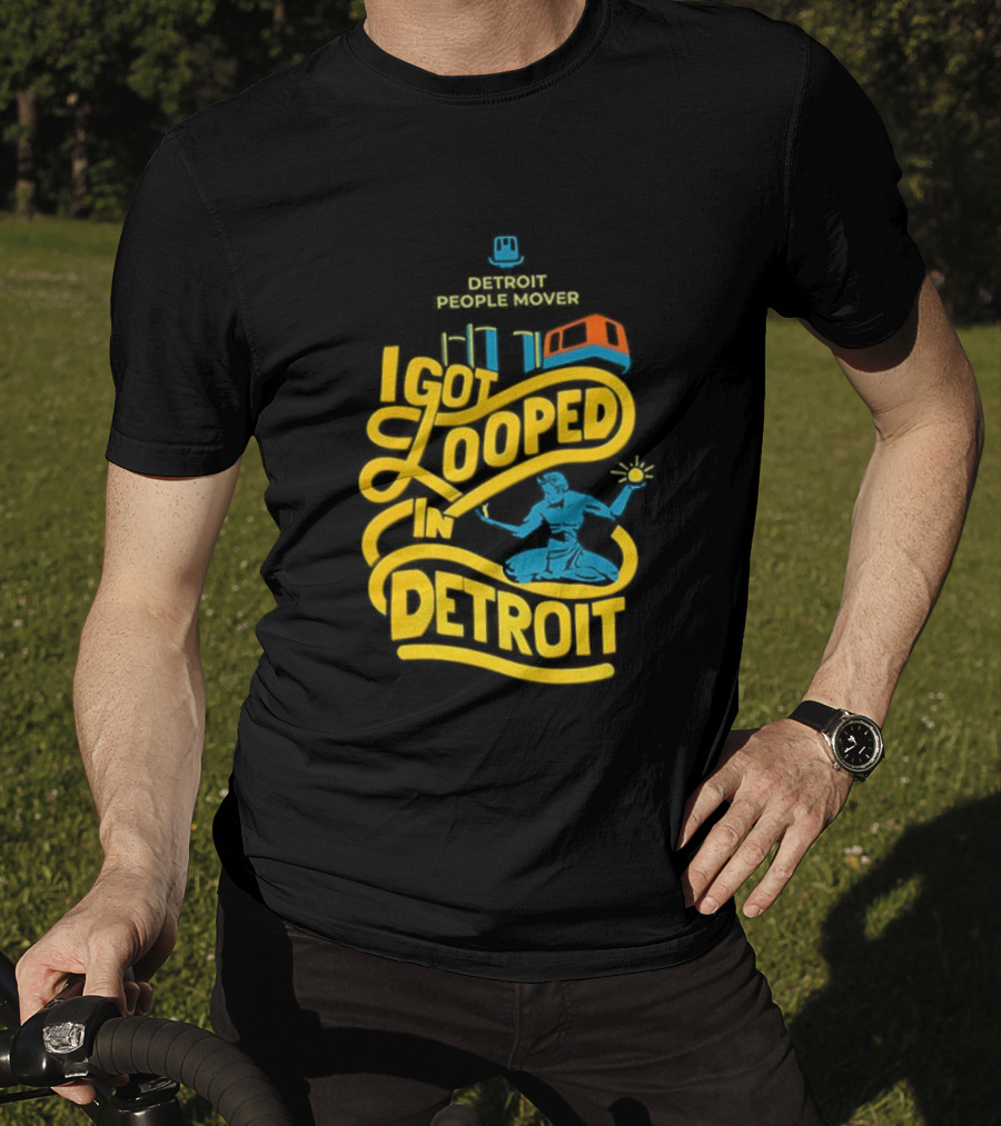 Detroit People Mover I Got Looped Spirit Of Detroit T-Shirt