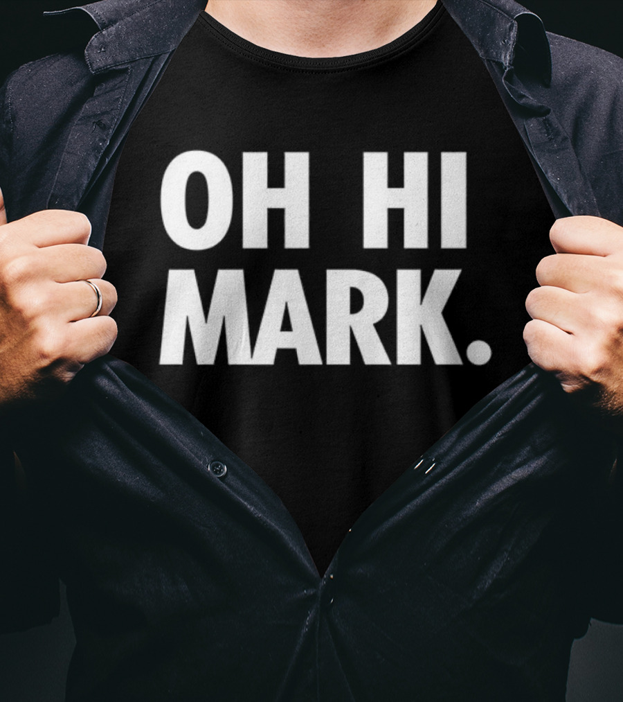 Oh Hi Mark The Room Cult Classic Movie Quote Tee T-Shirt